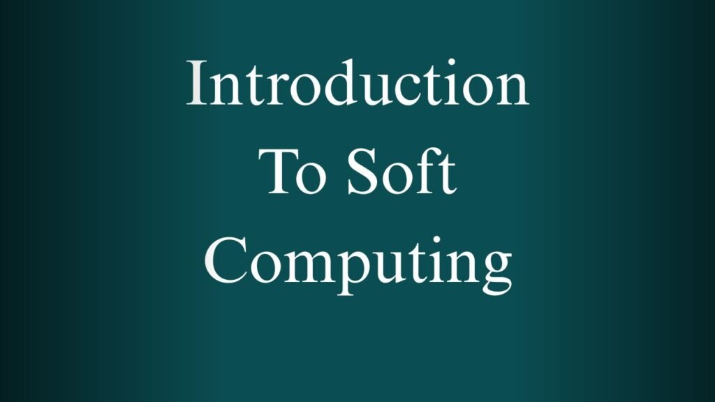 NPTEL Introduction To Soft Computing Week 1 And 2 Assignment Answers