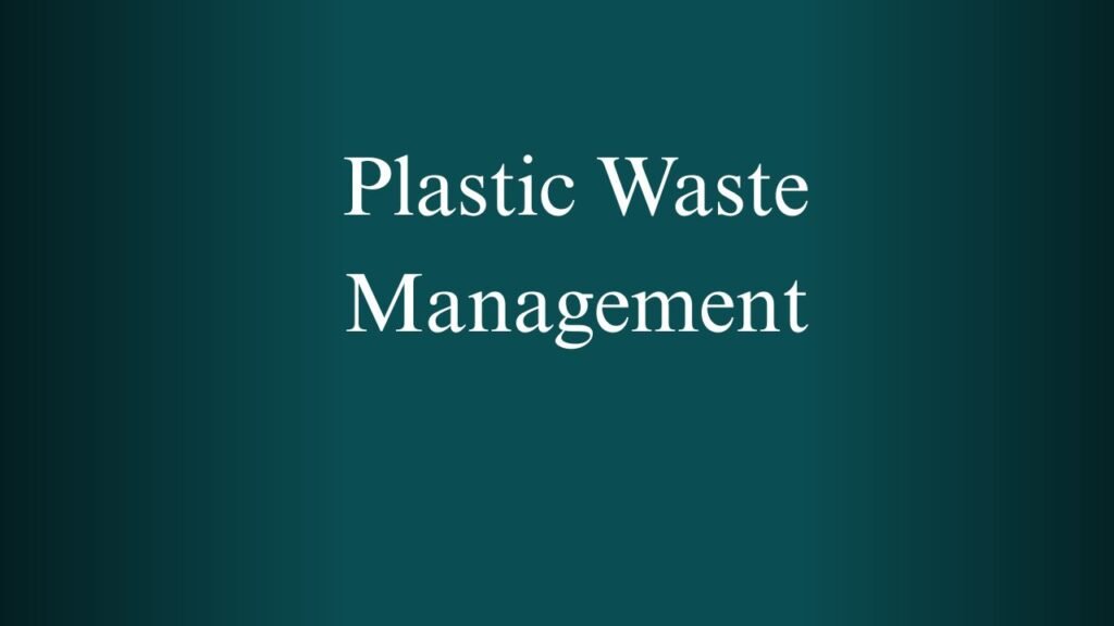 NPTEL Plastic Waste Management Week 1 And 2 Assignment Answers